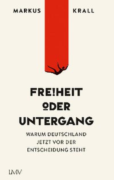 Freiheit oder Untergang