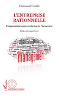 L’entreprise rationnelle - l’organisation comme production d