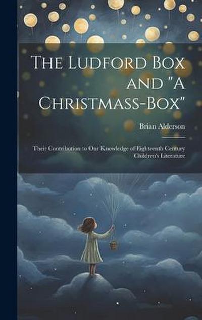 The Ludford box and "A Christmass-box"