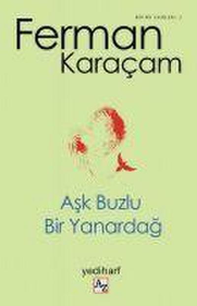 Ask Buzlu Bir Yanardag