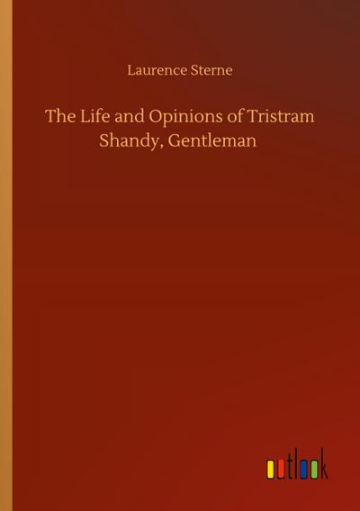 The Life and Opinions of Tristram Shandy, Gentleman