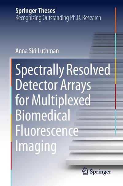 Spectrally Resolved Detector Arrays for Multiplexed Biomedical Fluorescence Imaging