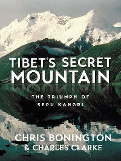 Tibet’s Secret Mountain