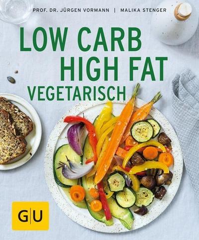 Vormann, J: Low Carb High Fat vegetarisch