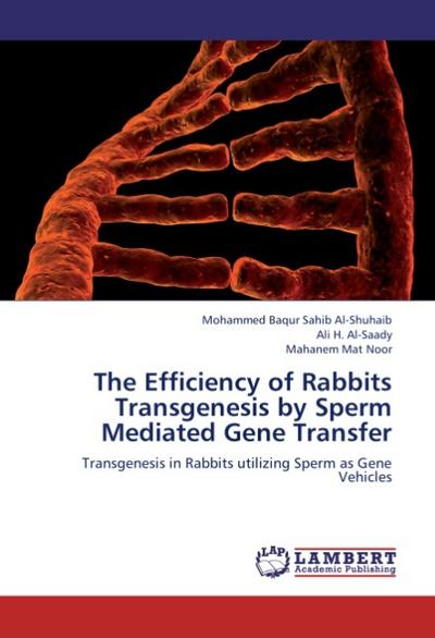 The Efficiency of Rabbits Transgenesis by Sperm Mediated Gene Transfer