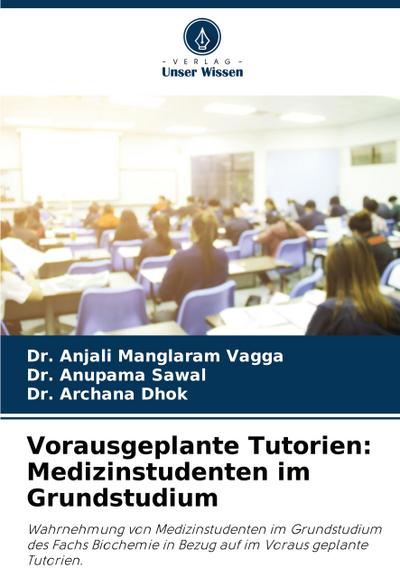 Vorausgeplante Tutorien: Medizinstudenten im Grundstudium