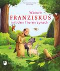 Warum Franziskus mit den Tieren sprach