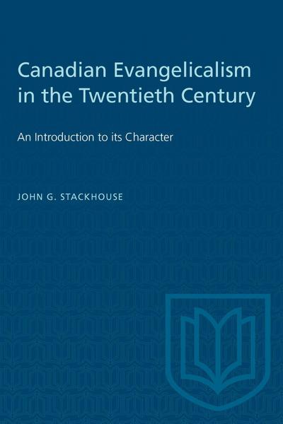 Canadian Evangelicalism in the Twentieth Century