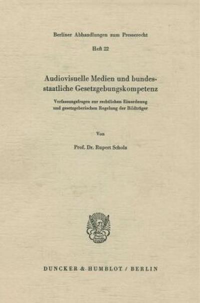 Audiovisuelle Medien und bundesstaatliche Gesetzgebungskompetenz.