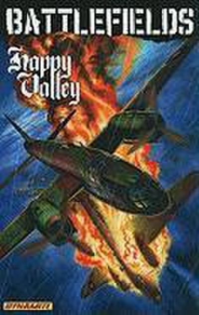 Garth Ennis’ Battlefields Volume 4 Happy Valley