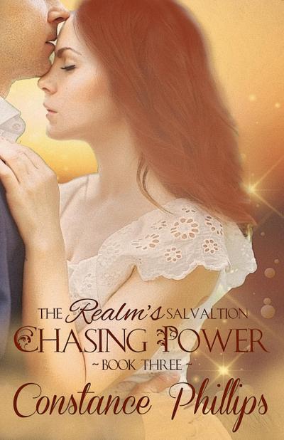 Chasing Power (The Realm’s Salvation, #3)