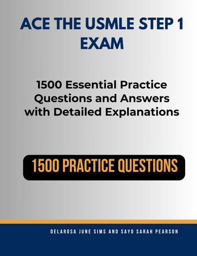 Ace the USMLE Step 1 Exam