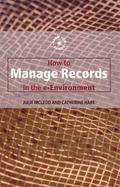 How to Manage Records in the E-Environment