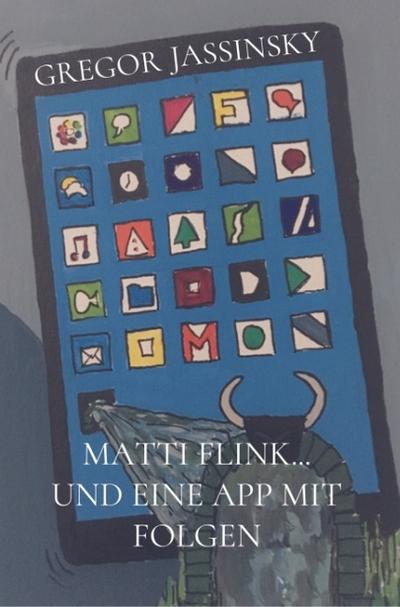 Matti Flink...und eine App mit Folgen