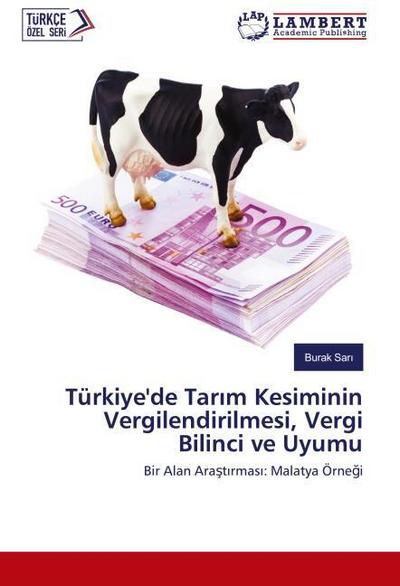 Türkiye’de Tar¿m Kesiminin Vergilendirilmesi, Vergi Bilinci ve Uyumu