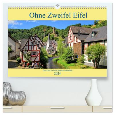 Ohne Zweifel Eifel (hochwertiger Premium Wandkalender 2024 DIN A2 quer), Kunstdruck in Hochglanz