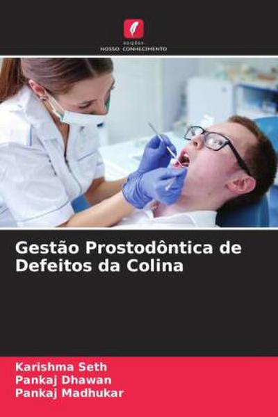 Gestão Prostodôntica de Defeitos da Colina