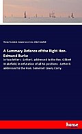 A Summary Defence of the Right Hon. Edmund Burke