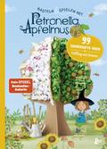 Basteln & Spielen mit Petronella Apfelmus - 99 zauberhafte Ideen für Frühling und Sommer von Sabine Büchner | Buch