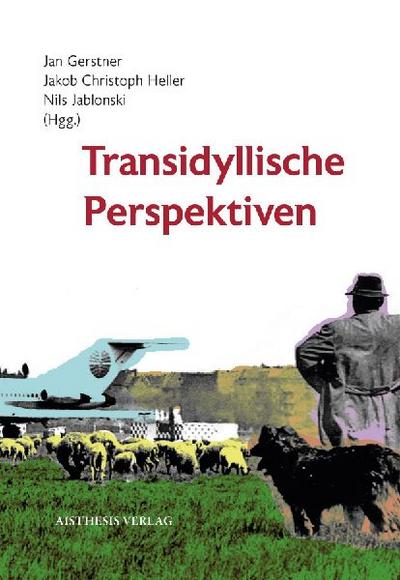 Transidyllische Perspektiven