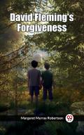 David Fleming’s Forgiveness