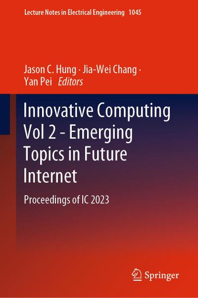 Innovative Computing Vol 2 - Emerging Topics in Future Internet