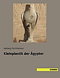 Kleinplastik der Ägypter