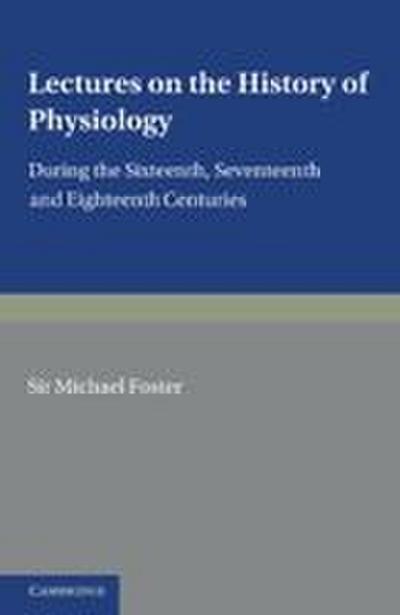 Lectures on the History of Physiology