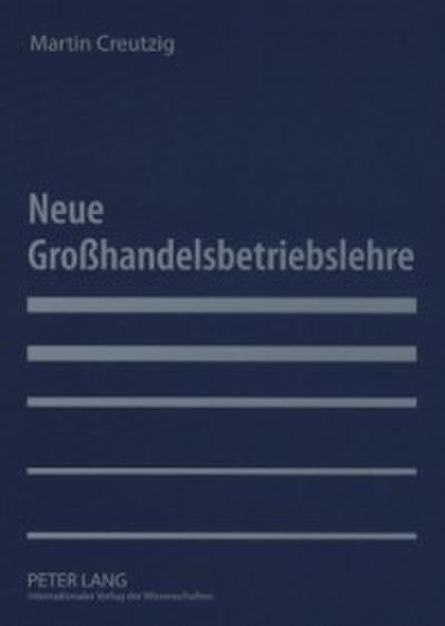 Neue Großhandelsbetriebslehre