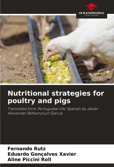 Nutritional strategies for poultry and pigs