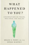 What Happened to You?