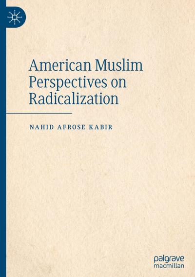 American Muslim Perspectives on Radicalization
