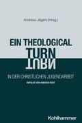 Ein ’theological turn’ in der christlichen Jugendarbeit