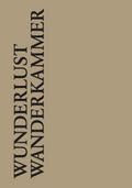 Wunderlust/Wanderkammer