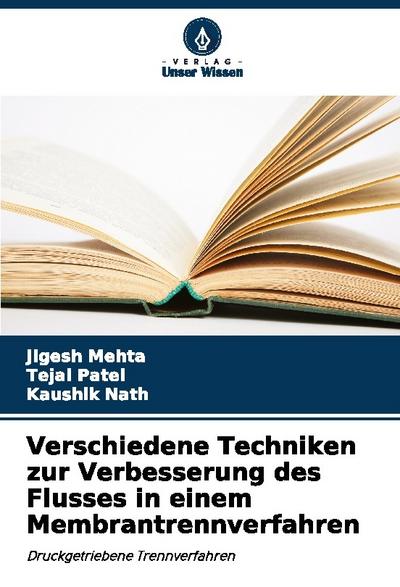 Verschiedene Techniken zur Verbesserung des Flusses in einem Membrantrennverfahren