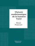 Théorie mathématique de la lumière  Vol.2 - 1892 - Illustré