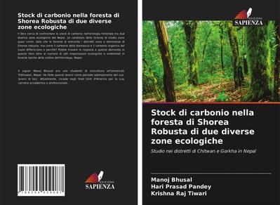 Stock di carbonio nella foresta di Shorea Robusta di due diverse zone ecologiche