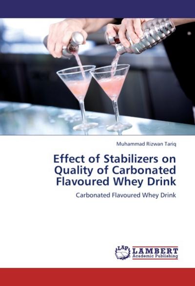 Effect of Stabilizers on Quality of Carbonated Flavoured Whey Drink