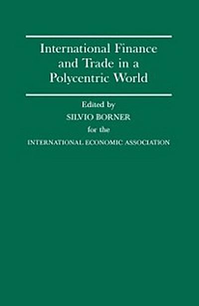 International Finance and Trade in a Polycentric World