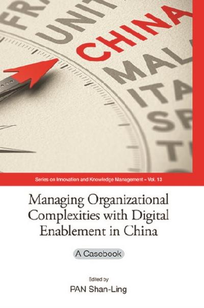 MANAGING ORGANIZATION COMPLEX WITH DIGITAL ENABLEMENT IN CHN