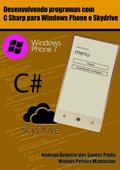 Desenvolvendo Programas Com  C Sharp Para Windows Phone E Skydrive
