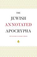 The Jewish Annotated Apocrypha