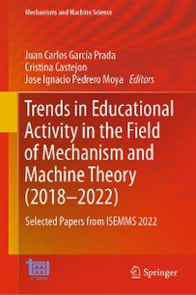Trends in Educational Activity in the Field of Mechanism and Machine Theory (2018–2022)