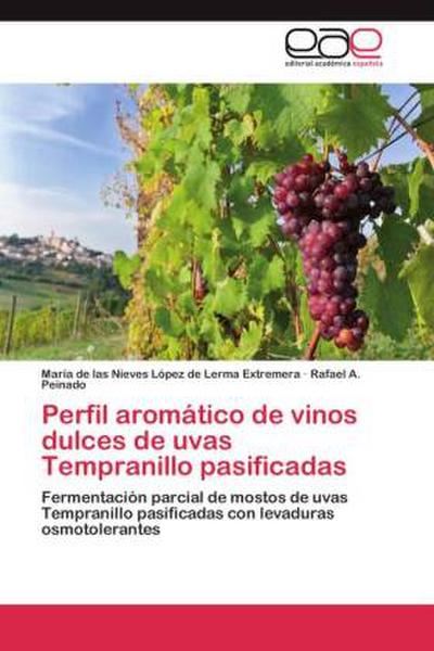 Perfil aromático de vinos dulces de uvas Tempranillo pasificadas