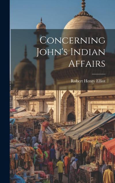 Concerning John’s Indian Affairs