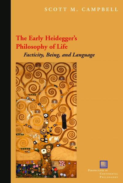 The Early Heidegger’s Philosophy of Life