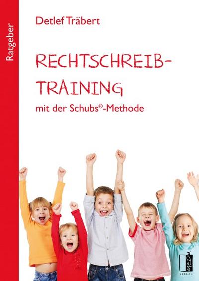 Rechtschreibtraining mit der Schubs®-Methode