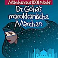 Dr. Goha’s Marokkanische Märchen