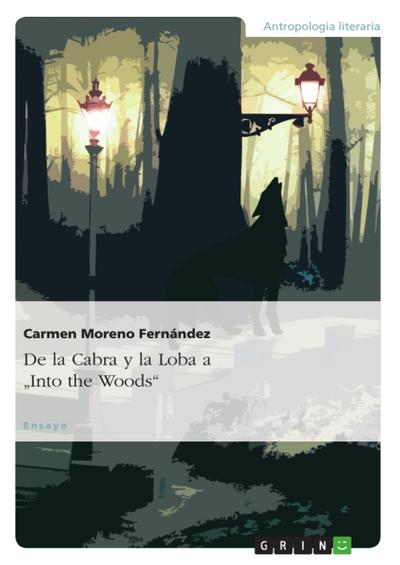 De la Cabra y la Loba a ’Into the Woods’
