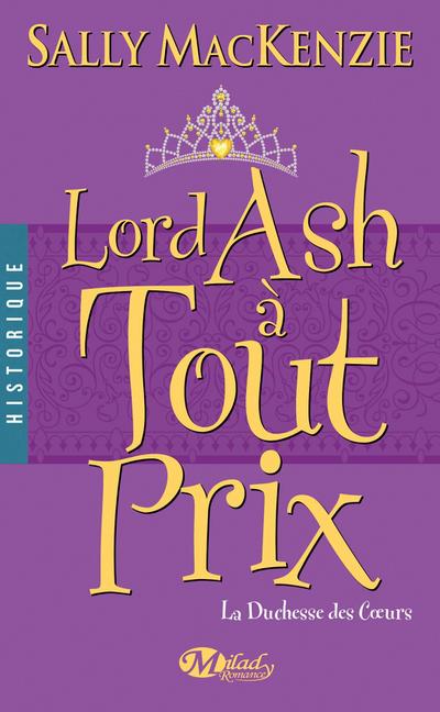 La Duchesse des coeurs, T3 : Lord Ash à tout prix